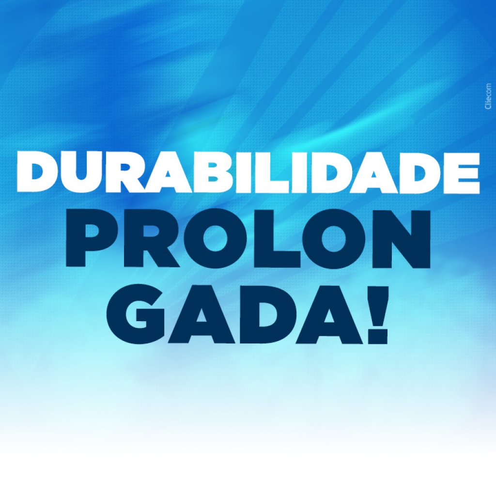Durabilidade Prolongada!